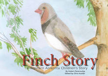 Load image into Gallery viewer, Finch Story Aboriginal Australian Children’s Book
